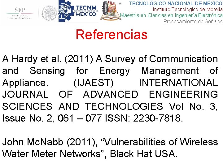 TECNOLÓGICO NACIONAL DE MÉXICO Instituto Tecnológico de Morelia Maestría en Ciencias en Ingeniería Electrónica