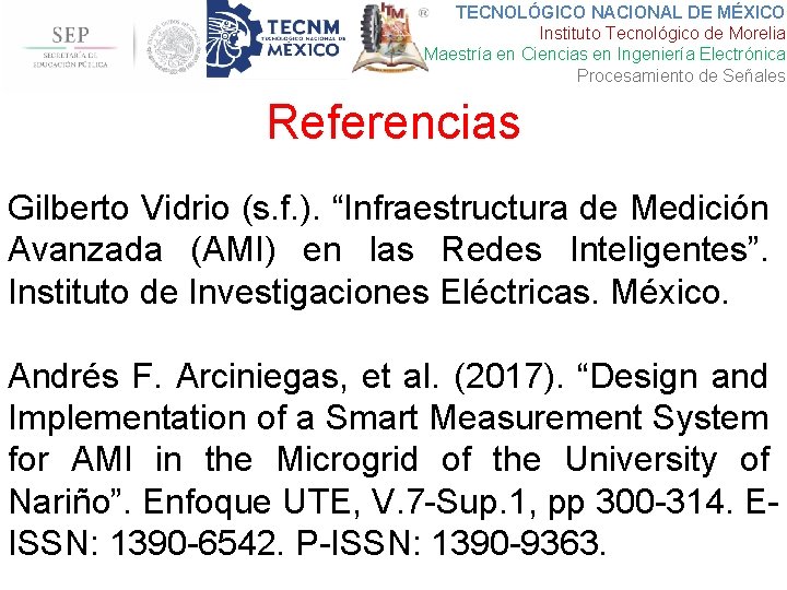 TECNOLÓGICO NACIONAL DE MÉXICO Instituto Tecnológico de Morelia Maestría en Ciencias en Ingeniería Electrónica