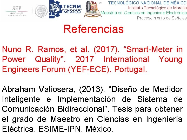 TECNOLÓGICO NACIONAL DE MÉXICO Instituto Tecnológico de Morelia Maestría en Ciencias en Ingeniería Electrónica