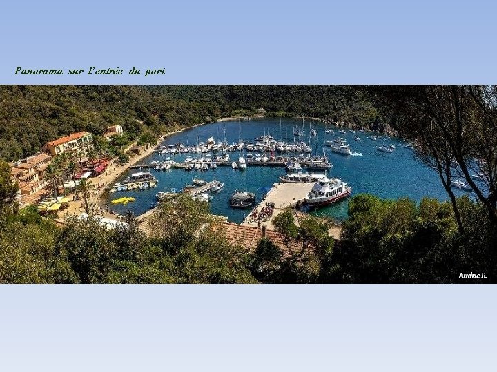 Panorama sur l’entrée du port 