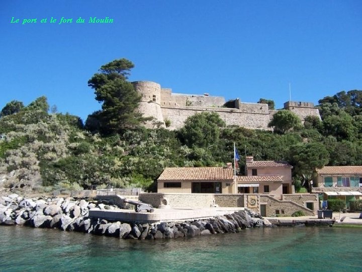 Le port et le fort du Moulin 