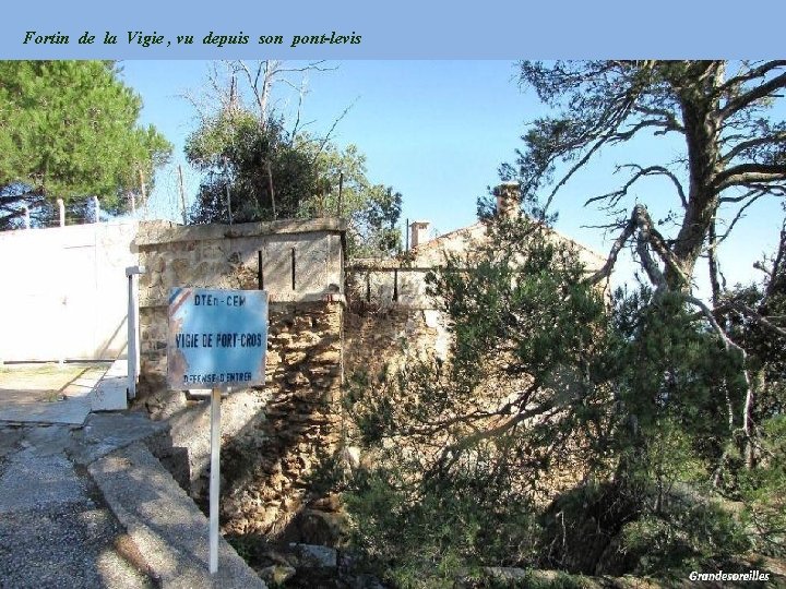 Fortin de la Vigie , vu depuis son pont-levis 
