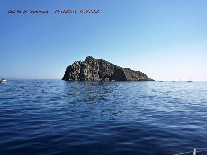 Îlot de la Gabinière INTERDIT D’ACCÈS 