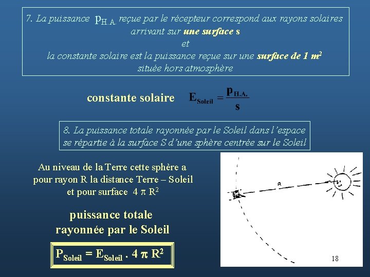 7. La puissance p. H. A. reçue par le récepteur correspond aux rayons solaires