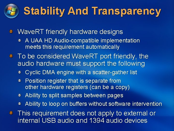 Stability And Transparency Wave. RT friendly hardware designs A UAA HD Audio-compatible implementation meets