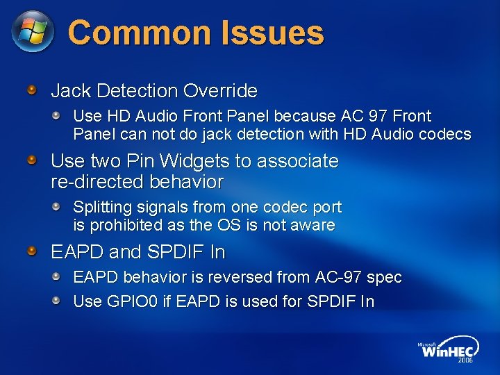 Common Issues Jack Detection Override Use HD Audio Front Panel because AC 97 Front