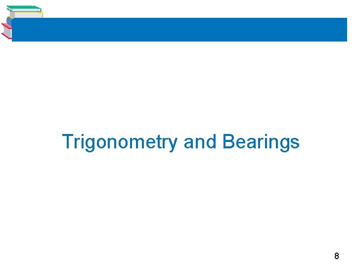 Trigonometry and Bearings 8 