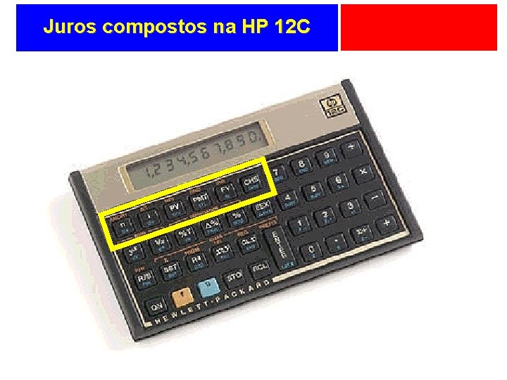 Juros compostos na HP 12 C 