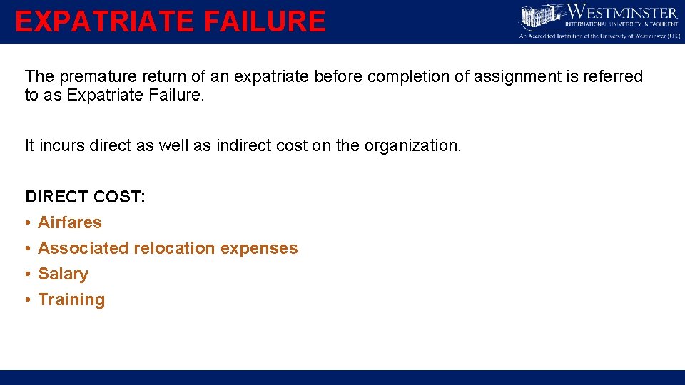 EXPATRIATE FAILURE The premature return of an expatriate before completion of assignment is referred