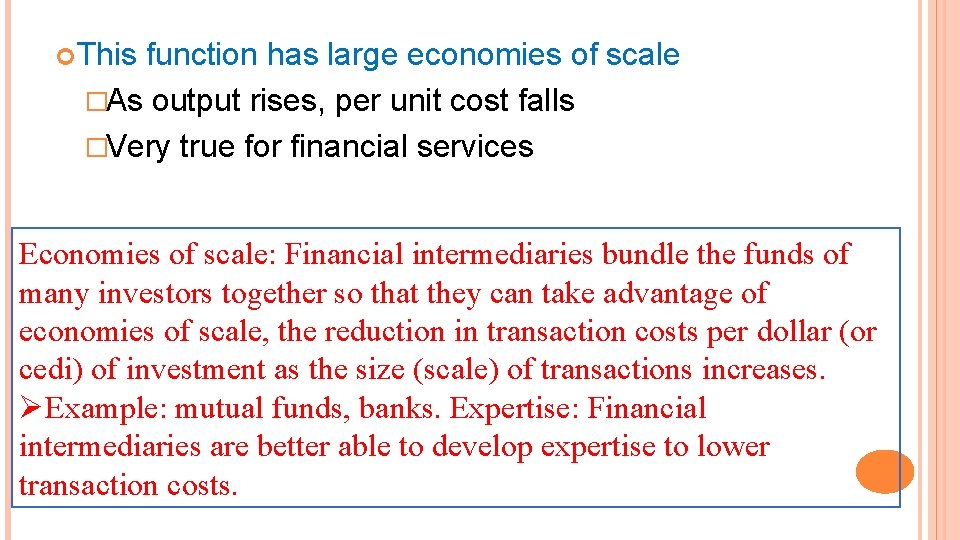  This function has large economies of scale �As output rises, per unit cost