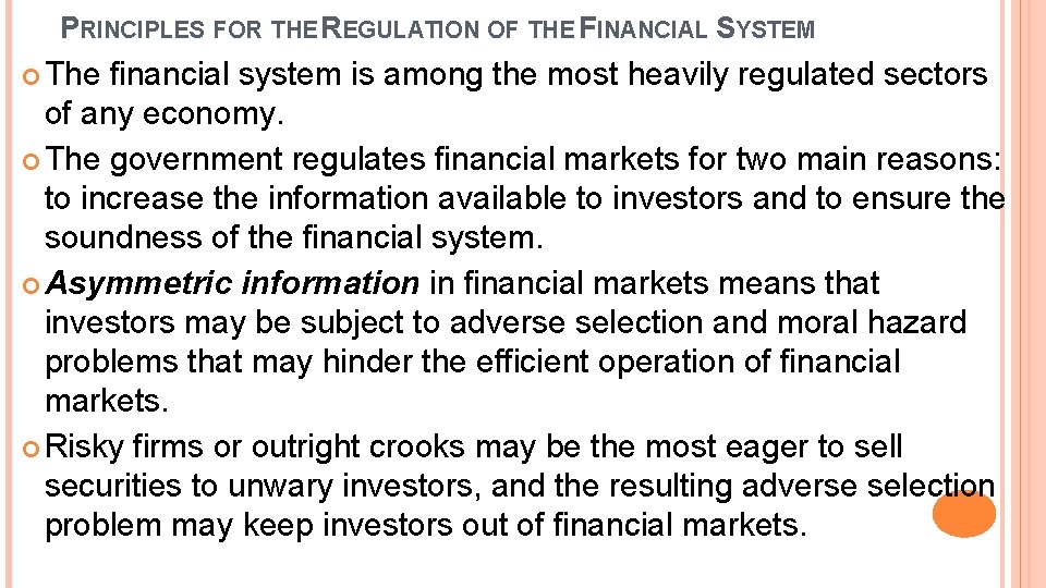 PRINCIPLES FOR THE REGULATION OF THE FINANCIAL SYSTEM The financial system is among the