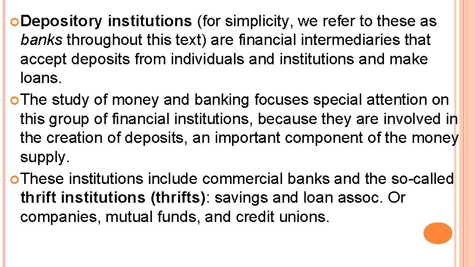  Depository institutions (for simplicity, we refer to these as banks throughout this text)