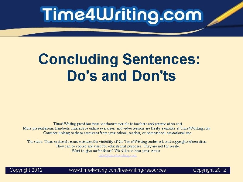 Concluding Sentences: Do's and Don'ts Time 4 Writing provides these teachers materials to teachers