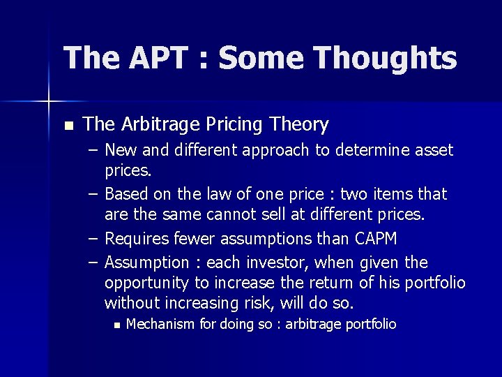 The APT : Some Thoughts n The Arbitrage Pricing Theory – New and different