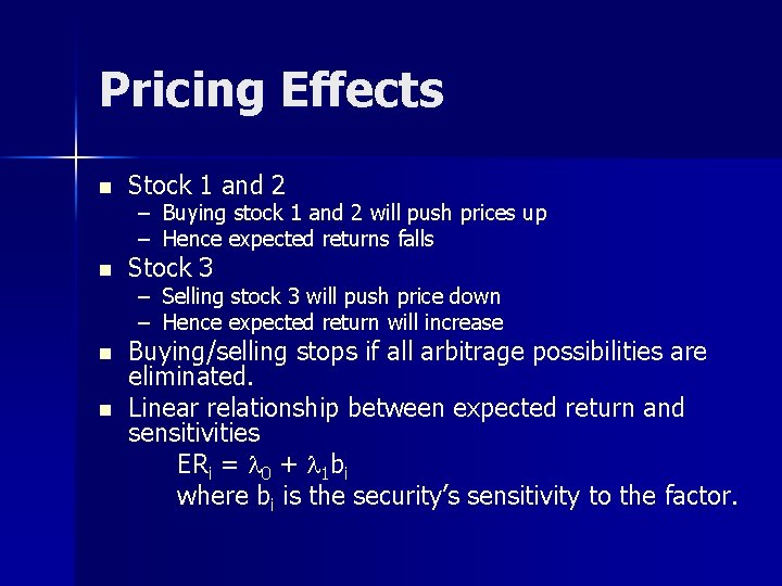Pricing Effects n Stock 1 and 2 – – Buying stock 1 and 2