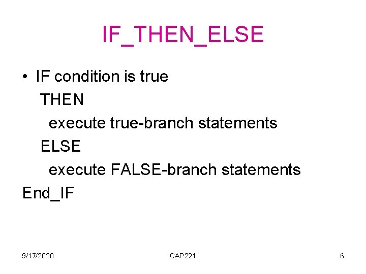 Highlevel language structures 9172020 CAP 221 1 Branching