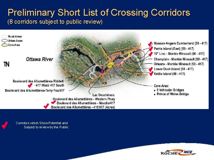 Preliminary Short List of Crossing Corridors (8 corridors subject to public review) Corridors which