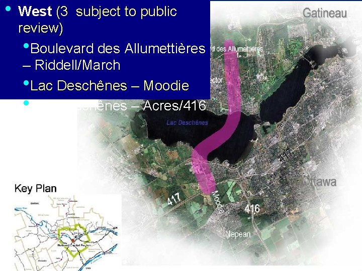  • West (3 subject to public review) • Boulevard des Allumettières – Riddell/March