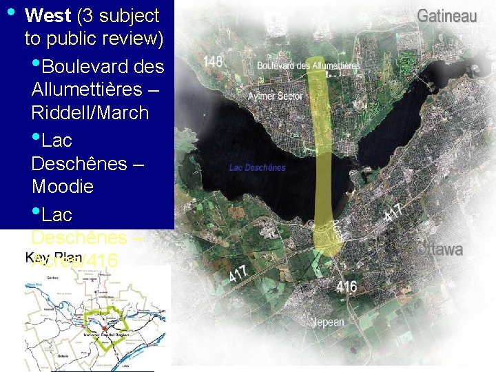  • West (3 subject to public review) • Boulevard des Allumettières – Riddell/March
