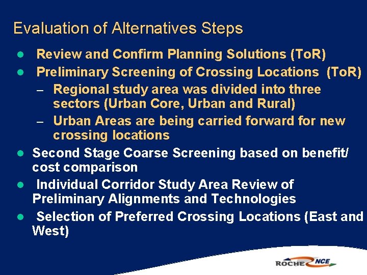 Evaluation of Alternatives Steps l l l Review and Confirm Planning Solutions (To. R)