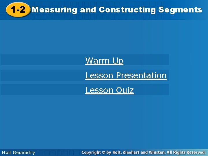 1 -2 Measuringand and. Constructing. Segments 1 -2 Measuring Warm Up Lesson Presentation Lesson