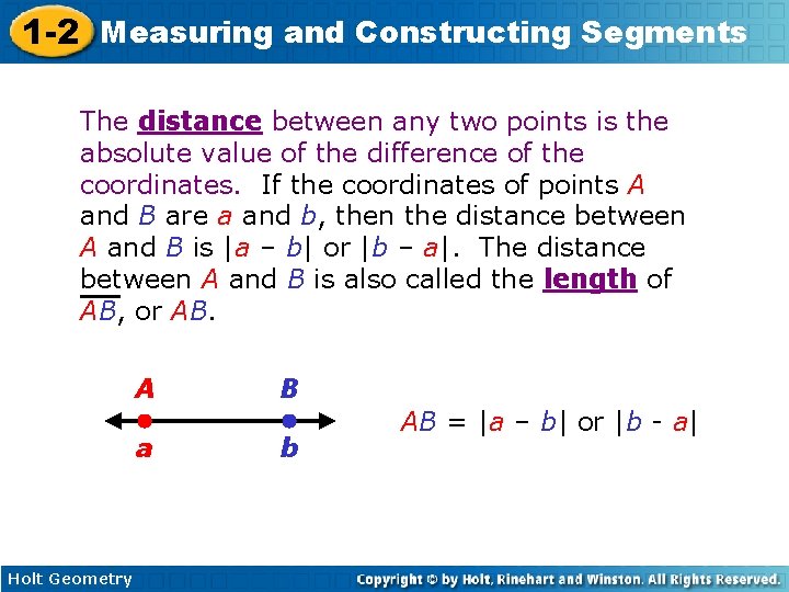 1 -2 Measuring and Constructing Segments The distance between any two points is the