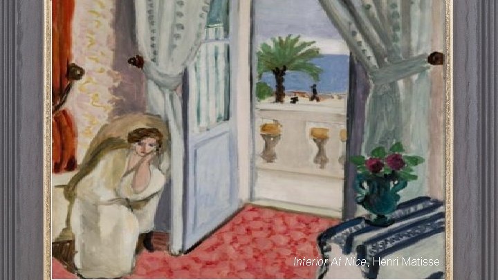 Interior At Nice, Henri Matisse Interior At Nice, Henri Matisse
