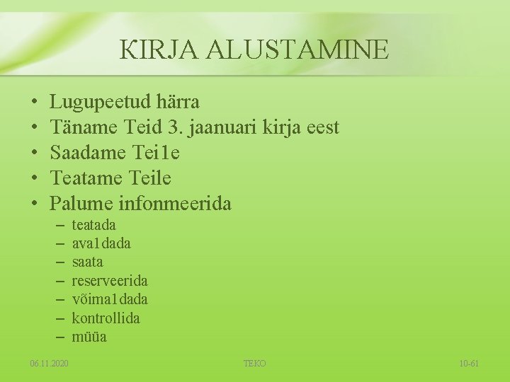 КIRJA ALUSTAМINE • • • Lugupeetud härrа Tänamе Teid 3. jaanuari kirja eest Saadame КIRJA ALUSTAМINE • • • Lugupeetud härrа Tänamе Teid 3. jaanuari kirja eest Saadame