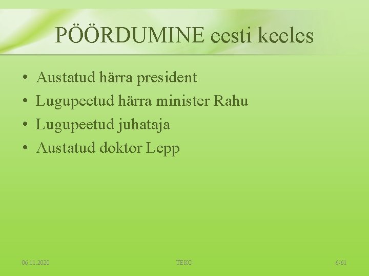PÖÖRDUMINE eesti keeles • • Austatud härra president Lugupeetud härra minister Rahu Lugupeetud juhataja PÖÖRDUMINE eesti keeles • • Austatud härra president Lugupeetud härra minister Rahu Lugupeetud juhataja
