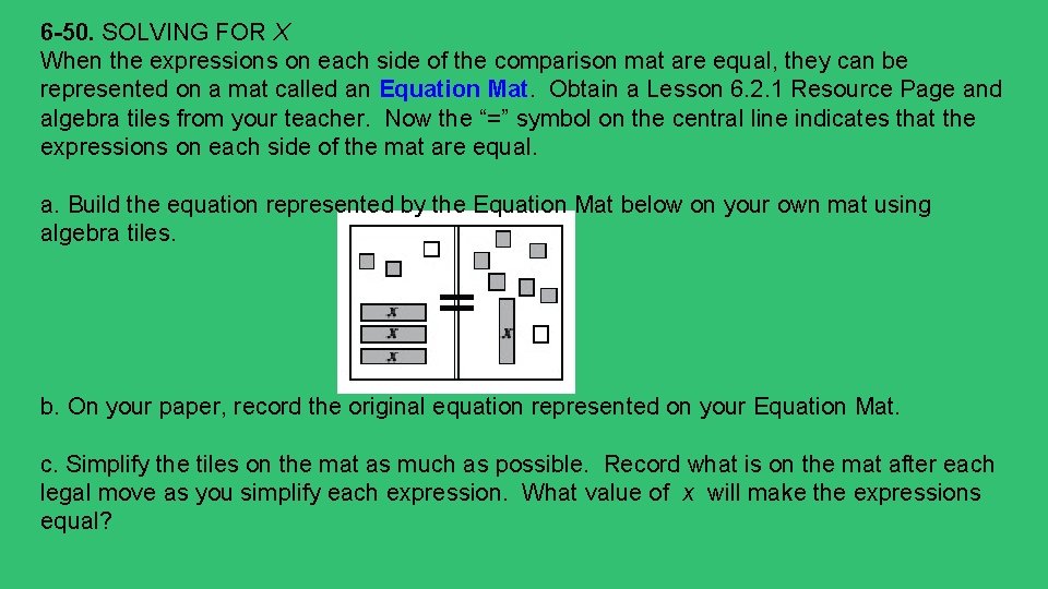 6 -50. SOLVING FOR X When the expressions on each side of the comparison 6 -50. SOLVING FOR X When the expressions on each side of the comparison