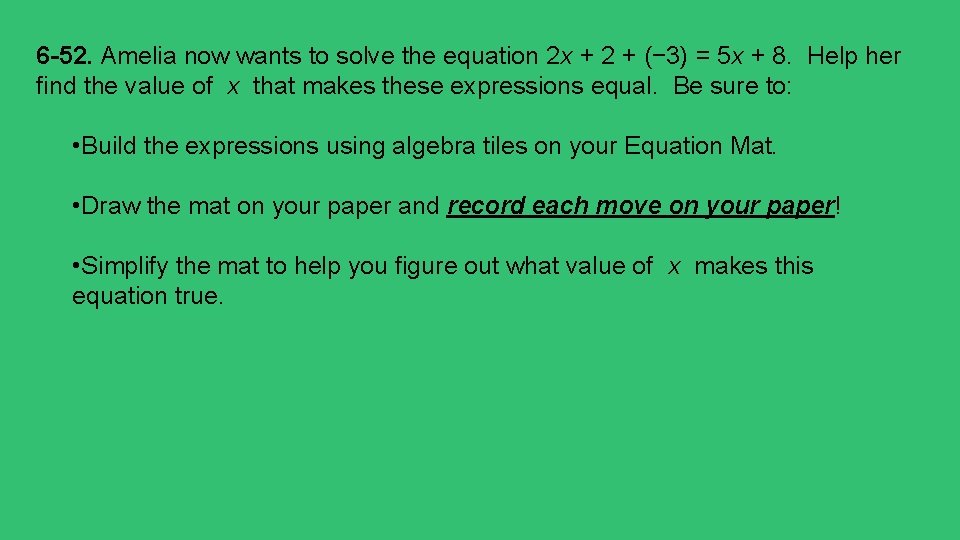 6 -52. Amelia now wants to solve the equation 2 x + 2 + 6 -52. Amelia now wants to solve the equation 2 x + 2 +