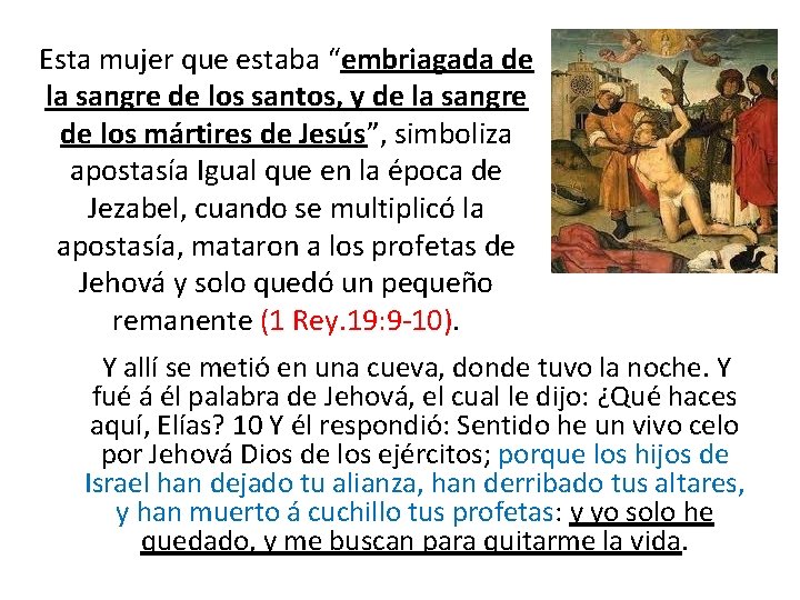 Esta mujer que estaba “embriagada de la sangre de los santos, y de la