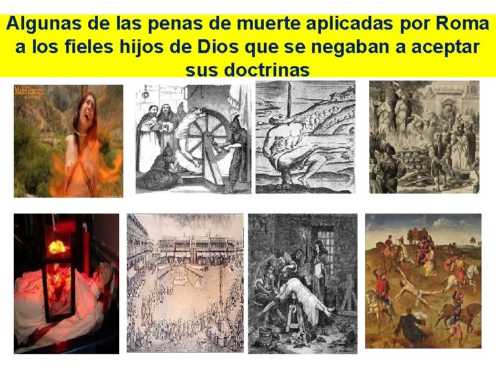 Algunas de las penas de muerte aplicadas por Roma a los fieles hijos de
