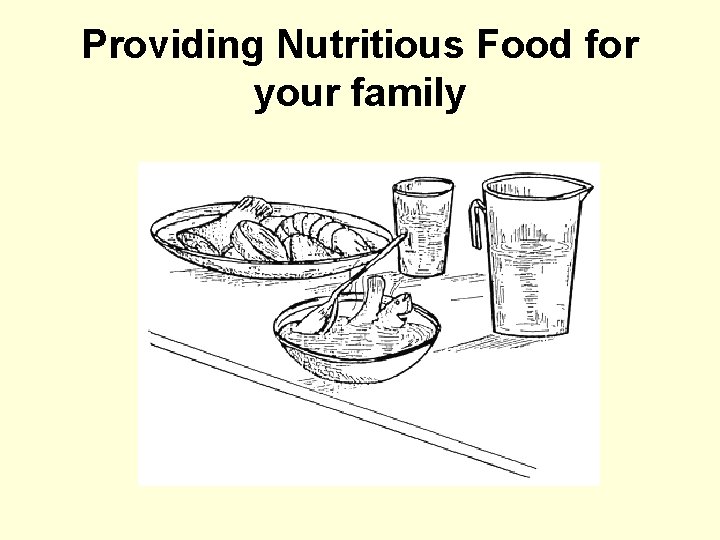 Providing Nutritious Food for your family 