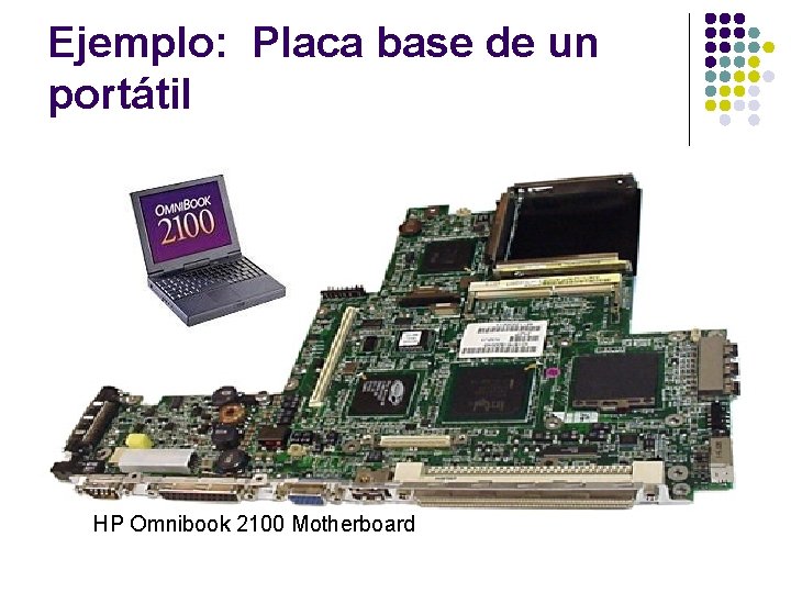 Ejemplo: Placa base de un portátil HP Omnibook 2100 Motherboard 