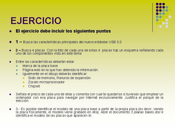 EJERCICIO l El ejercicio debe incluir los siguientes puntos l 1 – Busca las