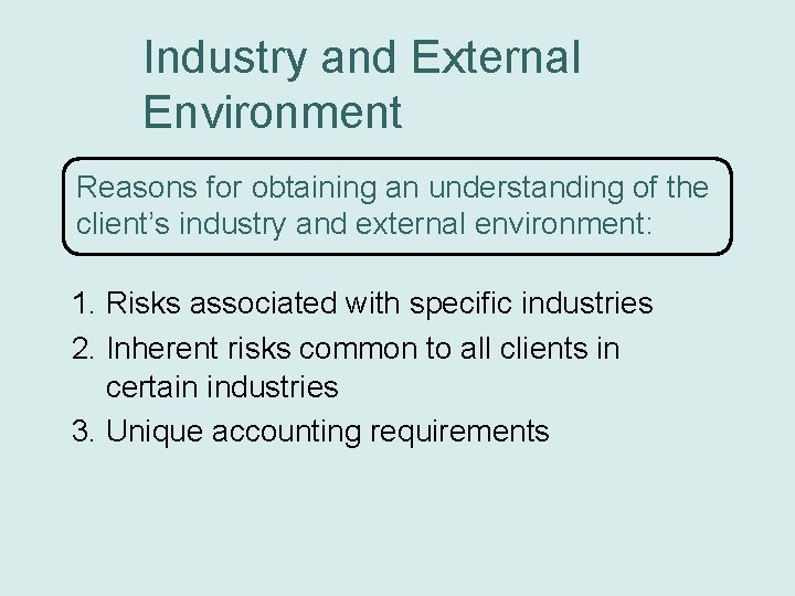 Industry and External Environment Reasons for obtaining an understanding of the client’s industry and