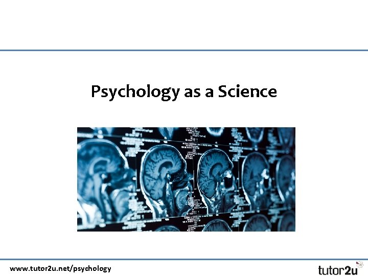 Year 1 Psychology as a Science www. tutor 2 u. net/psychology 