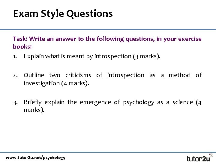 Exam Style Questions Task: Write an answer to the following questions, in your exercise