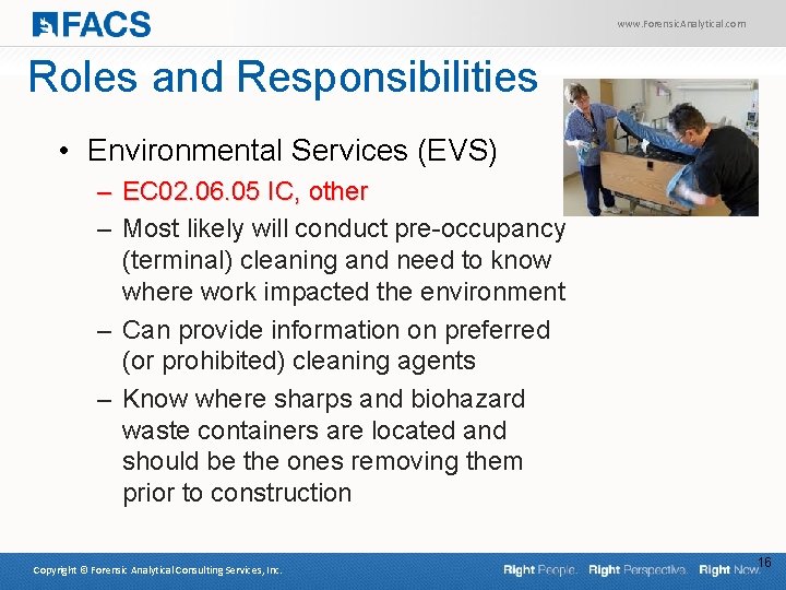 www. Forensic. Analytical. com Roles and Responsibilities • Environmental Services (EVS) – EC 02.