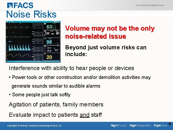www. Forensic. Analytical. com Noise Risks Volume may not be the only noise-related issue