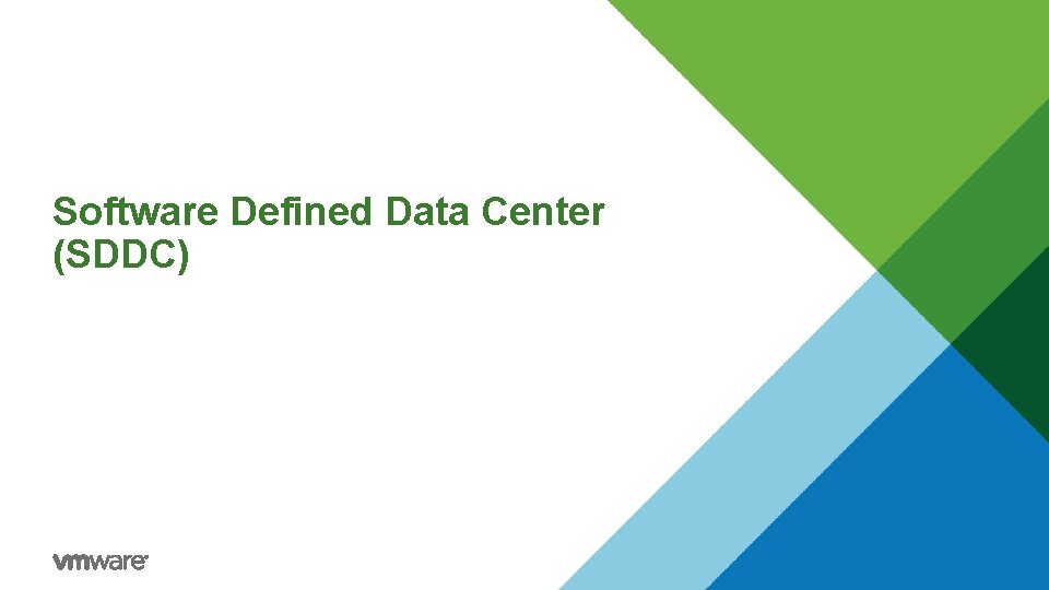 Software Defined Data Center (SDDC) 