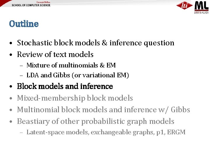 Outline • Stochastic block models & inference question • Review of text models –