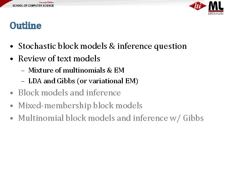 Outline • Stochastic block models & inference question • Review of text models –