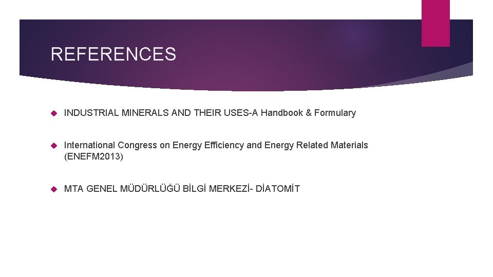 REFERENCES INDUSTRIAL MINERALS AND THEIR USES-A Handbook & Formulary International Congress on Energy Efficiency