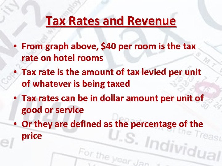 Tax Rates and Revenue • From graph above, $40 per room is the tax