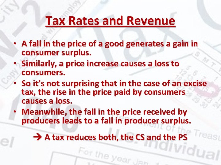 Tax Rates and Revenue • A fall in the price of a good generates