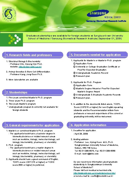 Samsung Biomedical Research Institute Graduate studentships are available foreign students at Sungkyunkwan University School
