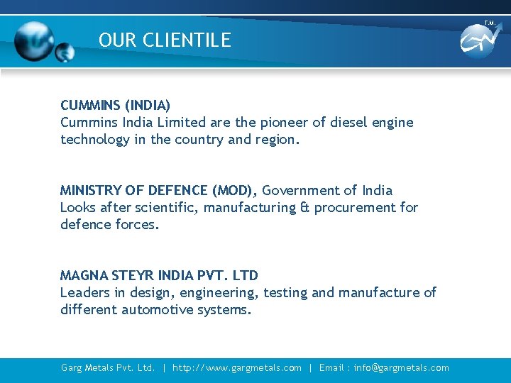 T. M. OUR CLIENTILE CUMMINS (INDIA) Cummins India Limited are the pioneer of diesel