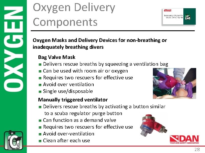 Oxygen Delivery Components Oxygen Masks and Delivery Devices for non-breathing or inadequately breathing divers